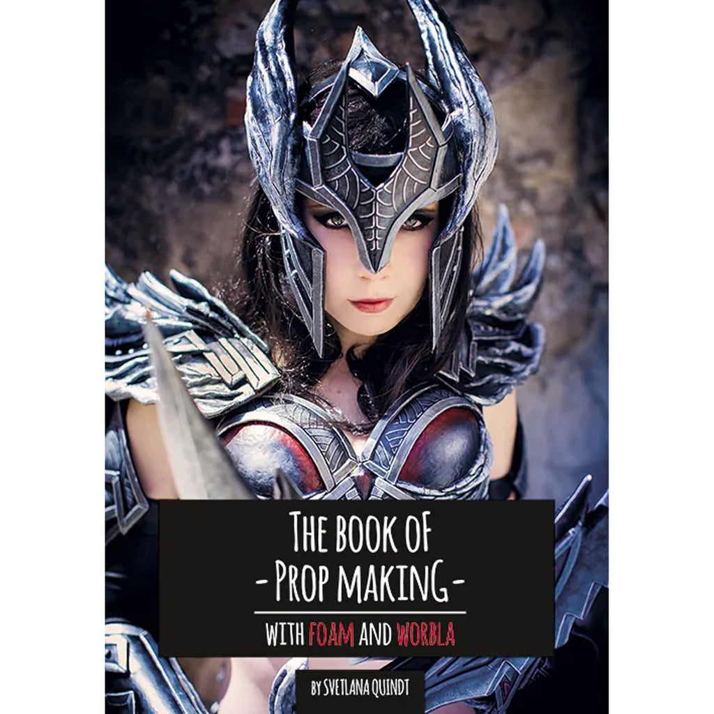 The Book of Prop Making: With Foam and Worbla - Svetlana Quindt (Kamui Cosplay) (Italienisch) – Thermoplast für Cosplay kaufen bei mamike.de